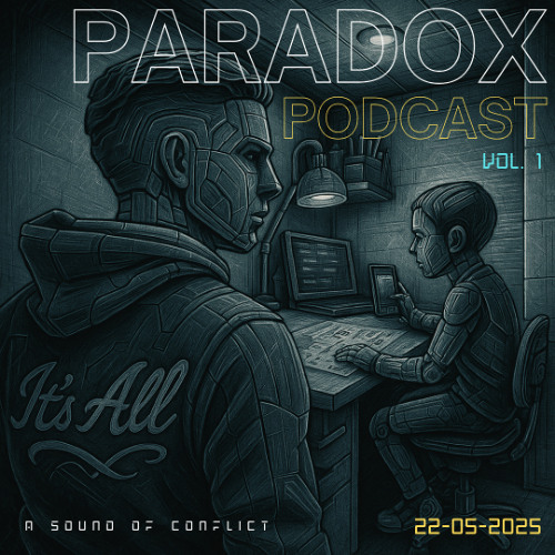 PARADOX PODCAST VOL. 1 - A Sound Of Conflict