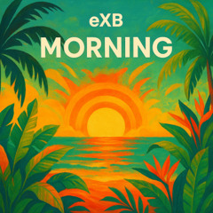 eXB - Morning (Radio Edit)