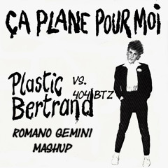 Plastic Bertand - Ca Plane Pour Moi (Romanos Wassup 404 BTZ Re-Edit)