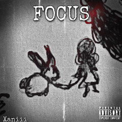 Focus (Prod. Xaniii)