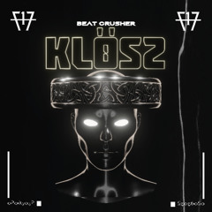 KLÖSS - BEAT CRUSHER