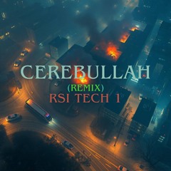 CEREBULLAH (ROCK REMIX)