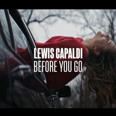 Lewis Capaldi ( Before You Go ) DarnTurner RMX 2020