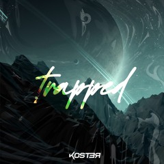 Trapped- Koster (Original Mix)