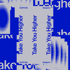 Benjamin - Take You Higher