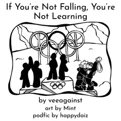 1 If You're Not Falling, You're Not Learning (T)