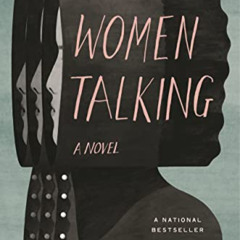 [Get] KINDLE 💙 Women Talking: (Movie Tie-in) by  Miriam Toews [EPUB KINDLE PDF EBOOK