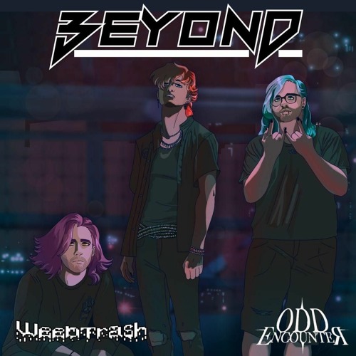 Beyond - WeebTrash & Odd Encounter (Free Download)