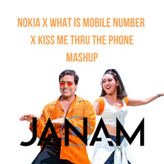Nokia x What is Mobile Number x Kiss Me Thru the Phone Mashup by DJ Janam