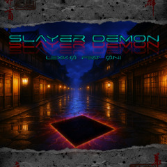 [FREE DL] Slayer Demon - Lexik-ø feat Ø.N.I