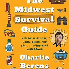 [READ] EPUB 📒 The Midwest Survival Guide: How We Talk, Love, Work, Drink, and Eat .