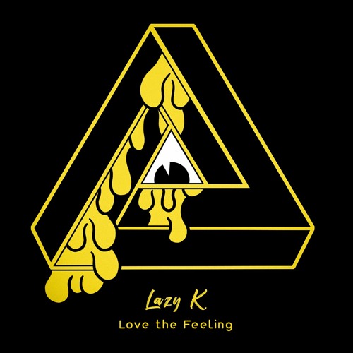 Lazy K - Love The Feeling