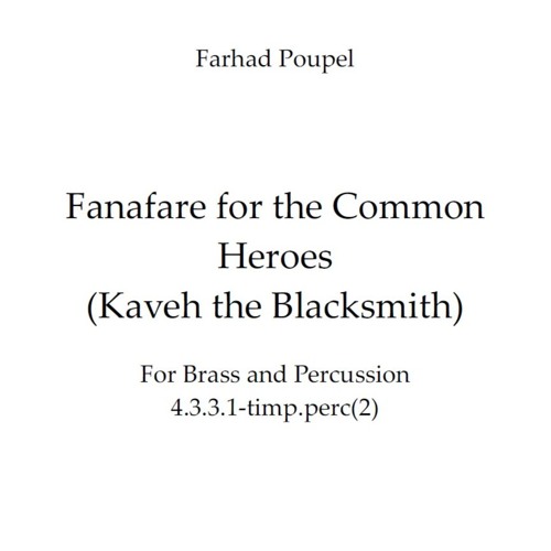 Fanfare for the Common Heroes (Kaveh the Blacksmith)