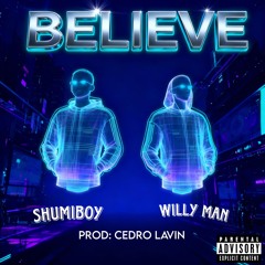 Believe (feat. Willy man)