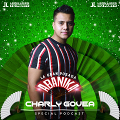CHARLY GOVEA - ABANYKA BY LEON TO PARTY ( SPECIAL PODCAST)