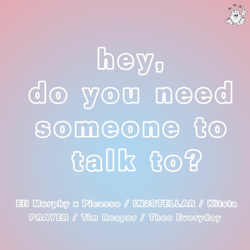 Stream PREVIEWS - STICKY 007: 'hey, do you need someone to talk to?'  mini-compilation by Sticky Tapes | Listen online for free on SoundCloud