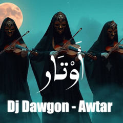 Dj Dawgon - Awtar أَوْتَار