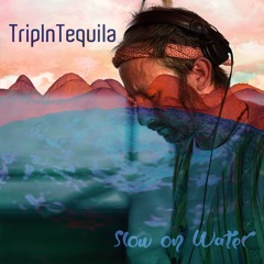 tripintequila | @ 𝚂𝚕𝚘𝚠 𝚘𝚗 𝚆𝚊𝚝𝚎𝚛   𝟹𝟷 . 𝟶𝟾 . 𝟸𝟺