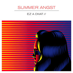 Summer Angst