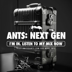 ANTS: NEXT GEN - Mix by DJ Jose De Medina