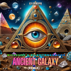 Sixsense & SilentBreakers - Ancient Galaxy ( REMIX 2025)