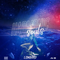 Lombard - Harmonic Souls (House Edition)