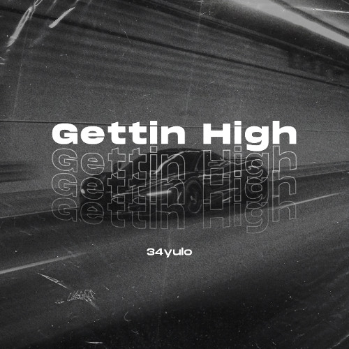 34yulo - Gettin High