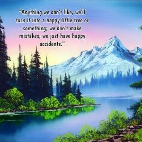 Happy Accidents (For Bob Ross)