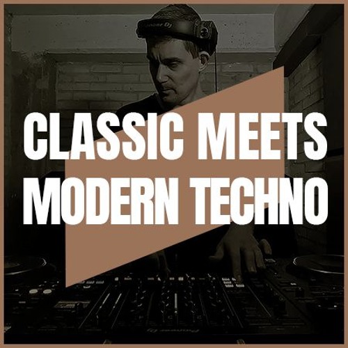 CLASSIC MEETS MODERN TECHNO | PART XVI | 130-140BPM