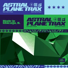 Steve Noah + Please - Astral Plane Trax EP (Remixes by Kush Jones and Hush Hush)