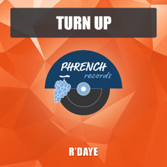 Deejay R'Daye - Turn Up