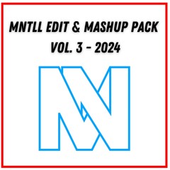 MNTLL Edit & Mashup Pack Vol. 3 2024