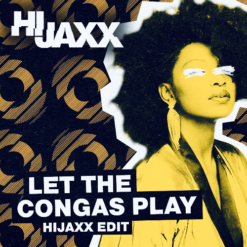 HIJAXX - LET THE CONGAS PLAY