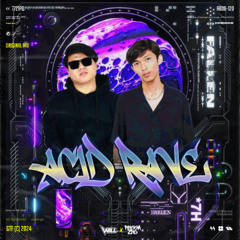 ACID RAVE ( WILL & RNGGAZNC )#ORIGINALMIX