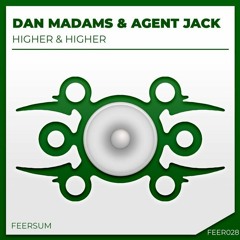 Dan Madams & Agent Jack - Higher & Higher
