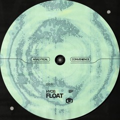 HYOS - Float EP [ANLTCL003] (PREVIEWS)