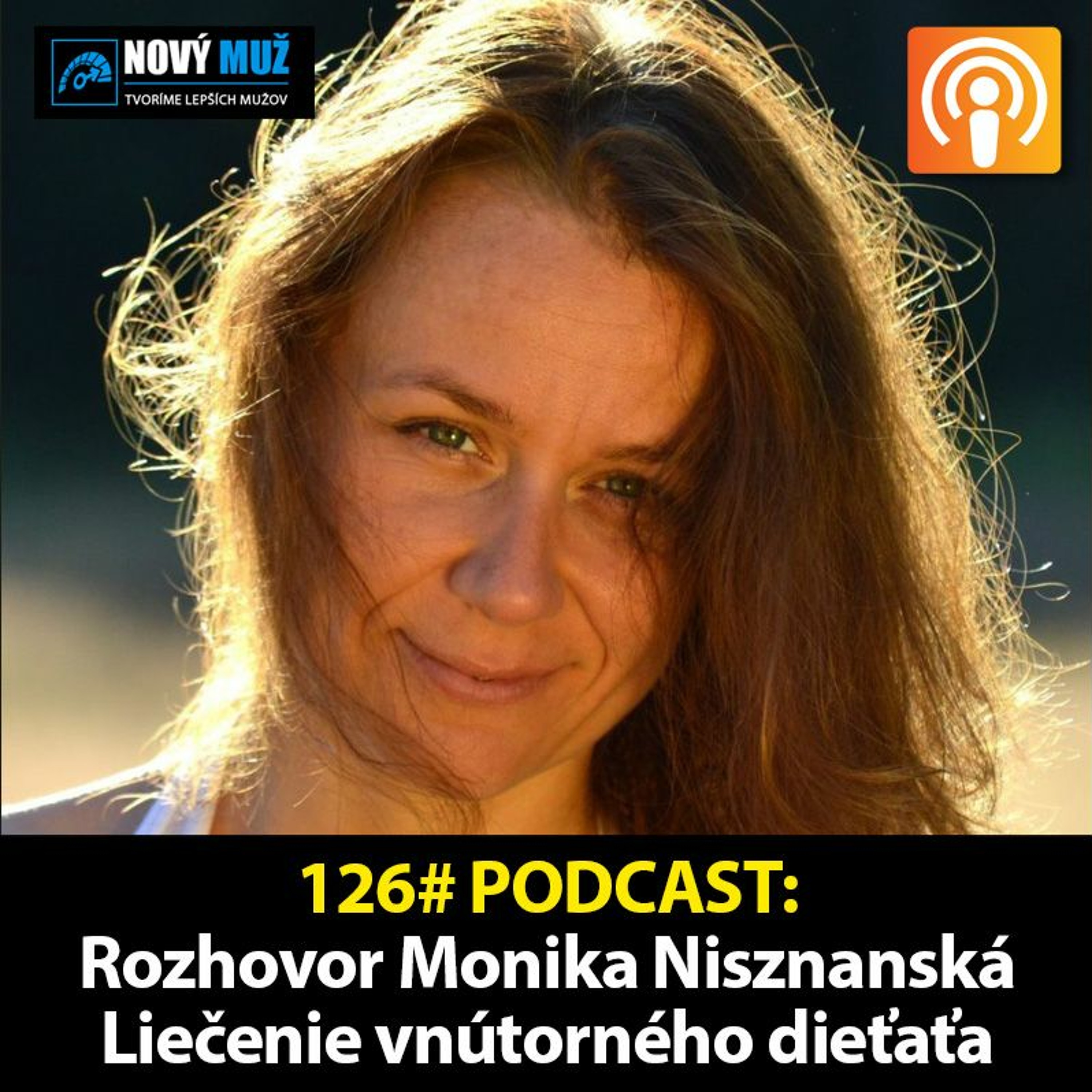 126#PODCAST - Rozhovor Monika Nisznanská - Liečenie vnútorného dieťaťa