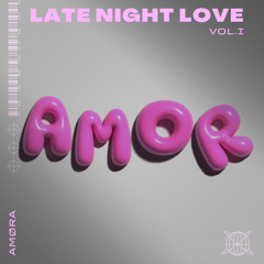 Late Night Love Vol.I