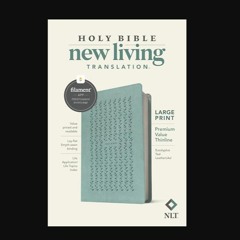NLT Large Print Premium Value Thinline Bible, Filament-Enabled Edition (LeatherLike, Eucalyptus Te