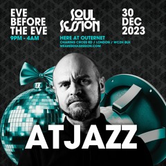 ATJAZZ - LIVE SET @SS Eve Before The Eve - Sat 30th Dec 23