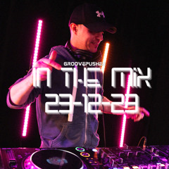 Groovepusher in the Mix 23-12-23