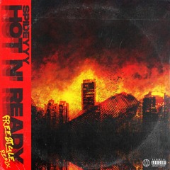 Spideyyy - Hot N Ready Freestyle Remix [Thizzler Exclusive]