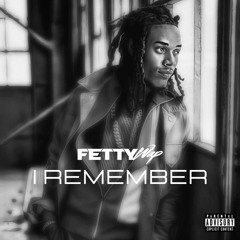 Fetty Wap - I Remember