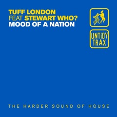 Tuff London, Stewart Who? - Mood Of A Nation