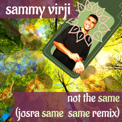 sammy virji - not the same (same same jorsa edit) demo