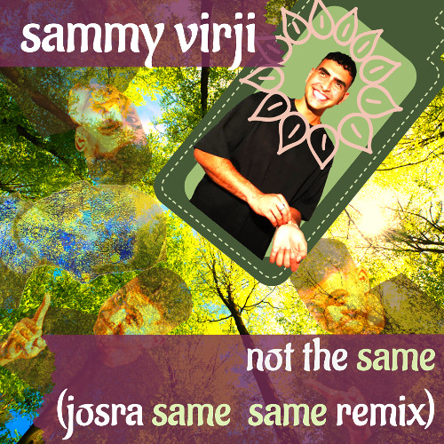 sammy virji - not the same (same same jorsa edit) demo