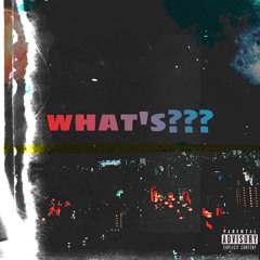 WHAT'S???