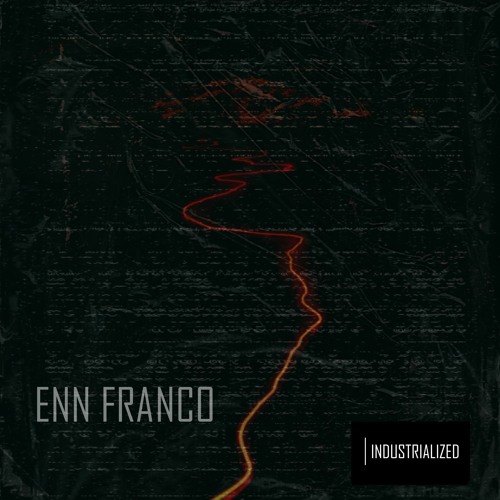 INDUSTRIALIZED #041 // Enn Franco [Moscow, Russia]