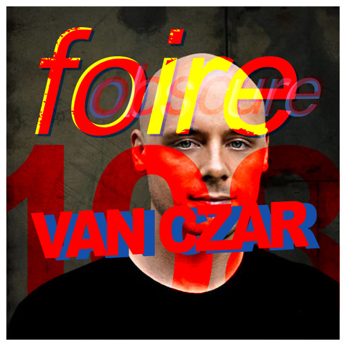 Foire Obscure 108 by Van Czar (Techno)