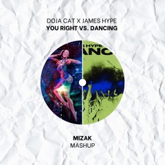 Doja Cat X James Hype - You Right vs. Dancing (MIZAK Mashup)
